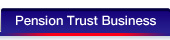Pension Trust Business